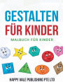 Gestalten für Kinder: Malbuch für Kinder