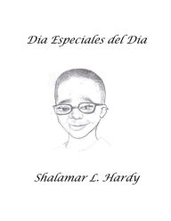 Title: Dï¿½as Especiales del Dï¿½as, Author: Shalamar L Hardy