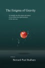 The Enigma of Gravity: An insight into the origin and nature of an architectural phenomenon of the universe