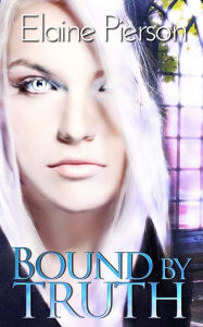 Title: Bound By Truth, Author: Elaine Pierson