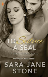 Title: To Seduce a SEAL, Author: Sara Jane Stone