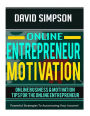 Online Entrepreneur Motivation: Online Business & Motivation Tips For The Online Entrepreneur