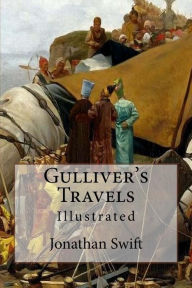 Title: Gulliver's Travels: Illustrated, Author: Jonathan Swift