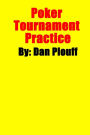 Poker Tournament Practice