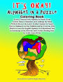 IT'S OKAY! Alphabet in a Puzzle Coloring Book Learn a Natural Style Alphabet in Puzzle Form Activity Book to Stimulate and Challenge the Mind FIND & Discover the Letters & Other Symbols In Nature: Easy to Medium Level for Children and for Everyone Wh