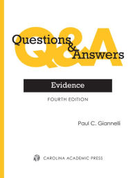 Title: Questions & Answers: Evidence / Edition 4, Author: Paul Giannelli