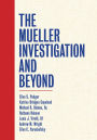 The Mueller Investigation and Beyond