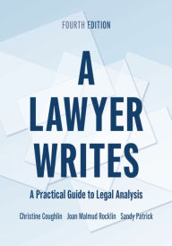 Title: A Lawyer Writes: A Practical Guide to Legal Analysis, Author: Christine Coughlin