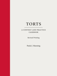 Title: Torts: A Context and Practice Casebook, Author: Paula Manning