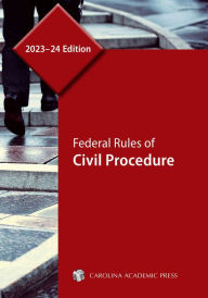 Title: Federal Rules of Civil Procedure, 2023-24 Edition, Author: Carolina Academic Press