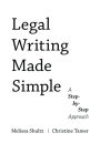 Legal Writing Made Simple: A Step-by-Step Approach