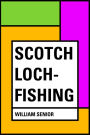 Scotch Loch-Fishing