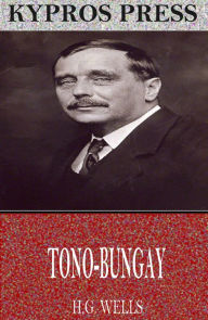 Title: Tono-Bungay, Author: H. G. Wells