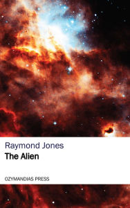 Title: The Alien, Author: Raymond Jones