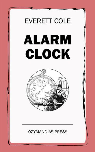 Alarm Clock By Everett B. Cole, Paperback | Barnes & Noble®