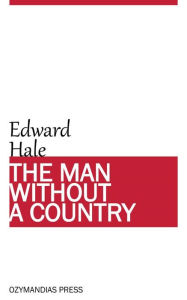 Title: The Man Without a Country, and other tales, Author: Edward Hale