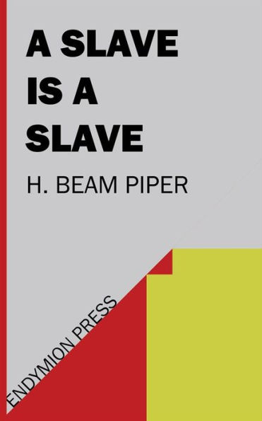 A Slave is a Slave