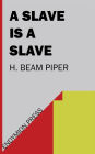 A Slave is a Slave