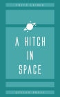 A Hitch in Space