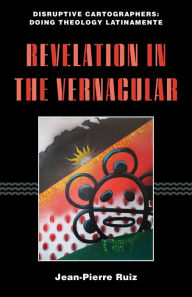 Title: Revelation in the Vernacular, Author: Jean-Pierre Ruiz