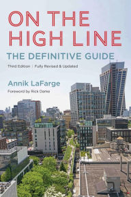 Title: On the High Line: The Definitive Guide, Author: Annik LaFarge