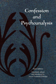 Title: Confession and Psychoanalysis, Author: Spiro Jabbour