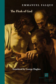 Title: The Flesh of God, Author: Emmanuel Falque