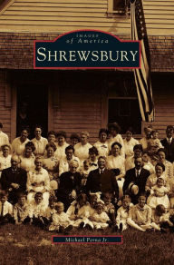 Title: Shrewsbury, Author: Michael Perna Jr