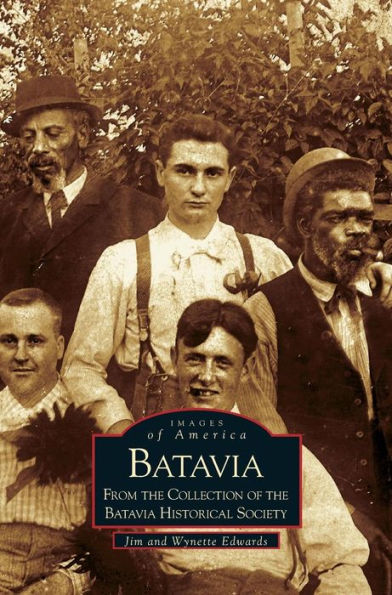 Batavia: From the Collection of the Batavia Historical Society