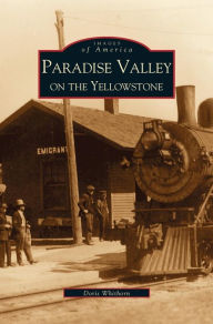 Title: Paradise Valley on the Yellowstone, Author: Doris Whithorn