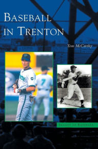 Title: Baseball in Trenton, Author: Tom McCarthy