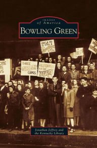 Title: Bowling Green, Author: Jonathan Jeffrey