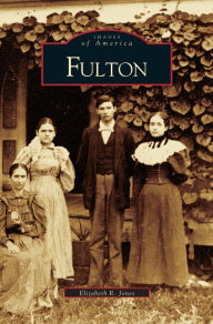 Title: Fulton, Author: Elizabeth R Jones