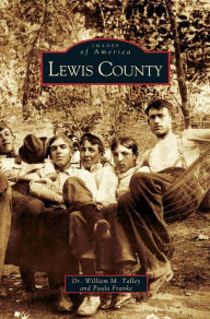 Title: Lewis County, Author: William M Talley Dr
