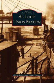 Title: St. Louis Union Station, Author: Albert J Montesi
