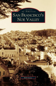 Title: San Francisco's Noe Valley, Author: Bill Yenne