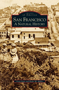 Title: San Francisco: A Natural History, Author: Greg Gaar