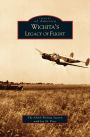 Wichita's Legacy of Flight