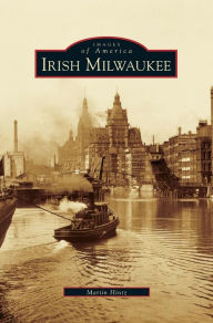 Title: Irish Milwaukee, Author: Martin Hintz