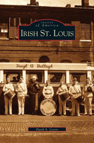 Title: Irish St. Louis, Author: David A Lossos