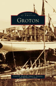 Title: Groton, Author: Carol W Kimball