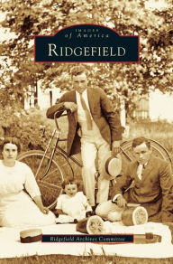 Title: Ridgefield, Author: Ridgefield Archives Committee