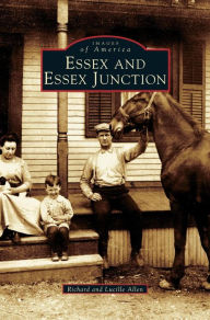 Title: Essex and Essex Junction, Author: Richard Allen PhD