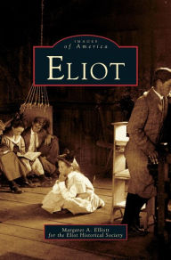 Title: Eliot, Author: Margaret A Elliott
