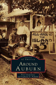 Title: Around Auburn, Author: Peter Lloyd Jones