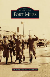 Title: Fort Miles, Author: Gary Wray Dr