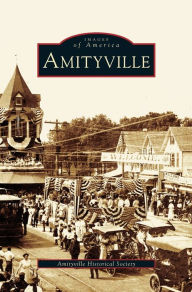 Title: Amityville, Author: Amityville Historical Society