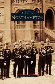 Title: Northampton, Author: James M Parsons