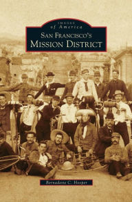 Title: San Francisco's Mission District, Author: Bernadette Hooper