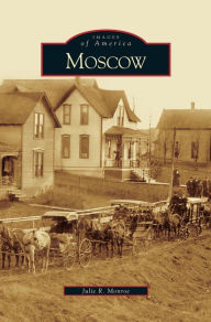 Title: Moscow, Author: Julie R Monroe
